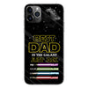 Best Dad In The Galaxy - Personalized Father&#39;s Day Phone Case