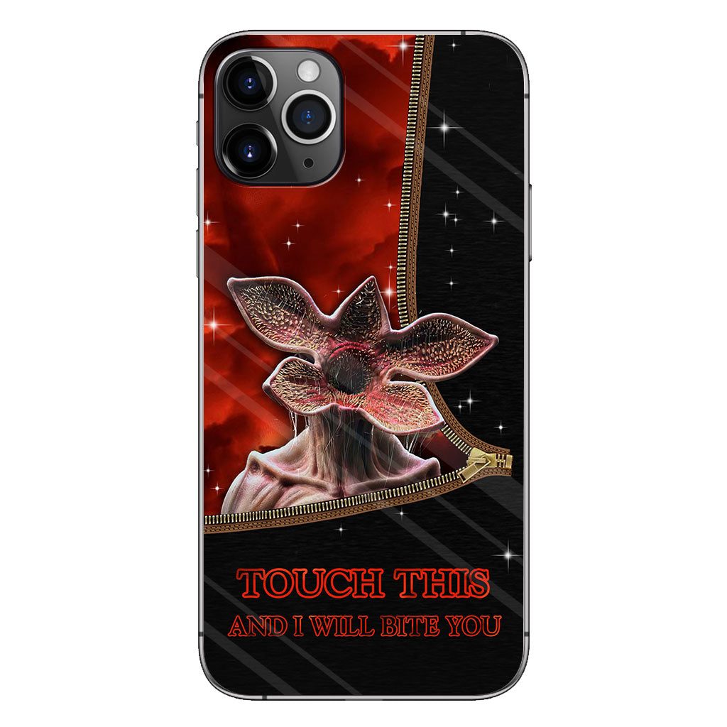 Touch This And I Will Bite You - Stranger Things Phone Case