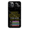 Best Dad In The Galaxy - Personalized Father&#39;s Day Phone Case