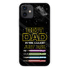 Best Dad In The Galaxy - Personalized Father&#39;s Day Phone Case