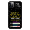 Best Dad In The Galaxy - Personalized Father&#39;s Day Phone Case