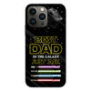 Best Dad In The Galaxy - Personalized Father&#39;s Day Phone Case