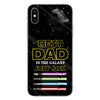 Best Dad In The Galaxy - Personalized Father&#39;s Day Phone Case