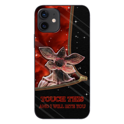 Touch This And I Will Bite You - Stranger Things Phone Case