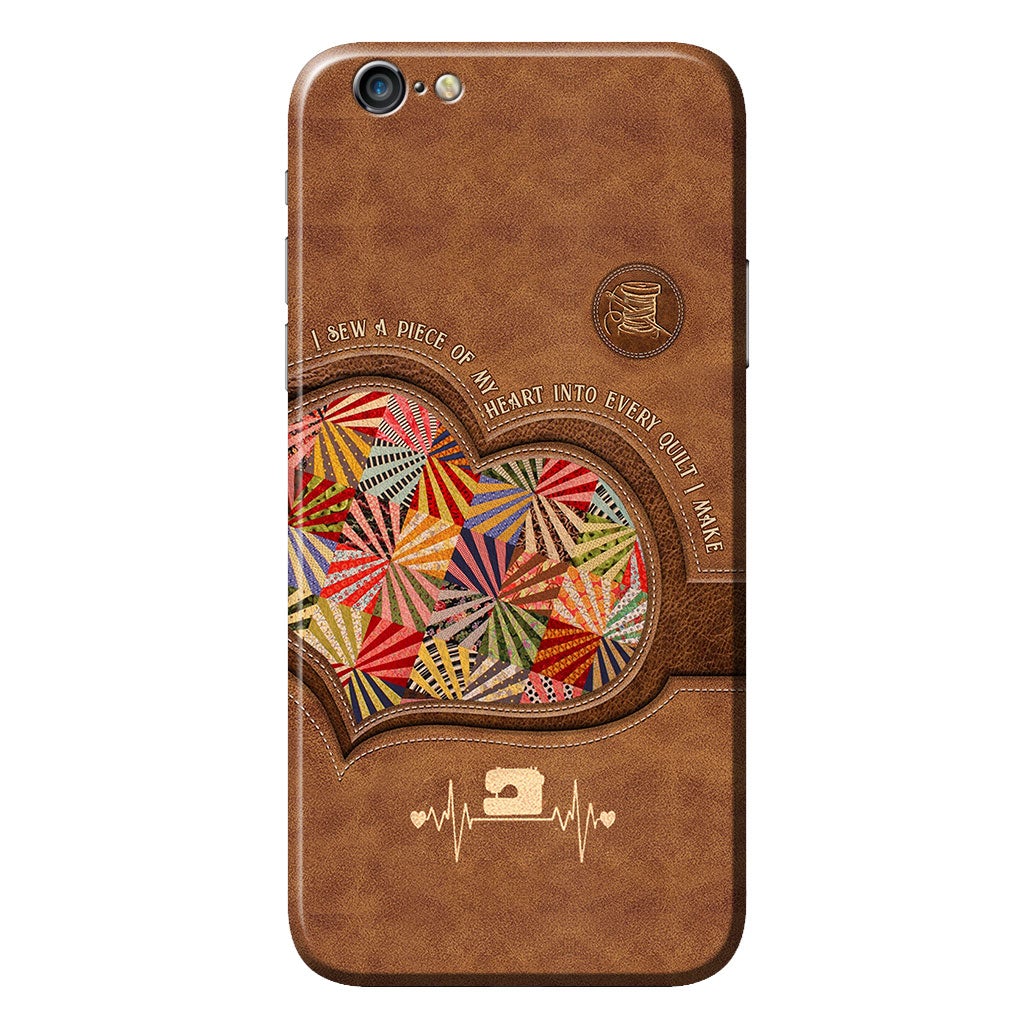 I Sew A Piece Of My Heart - Quilting Personalized Leather Pattern Print Phone Case