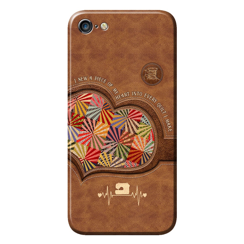I Sew A Piece Of My Heart - Quilting Personalized Leather Pattern Print Phone Case