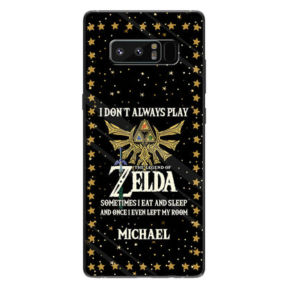 I Don't Always Play - Personalized The Hero's Legend Phone Case