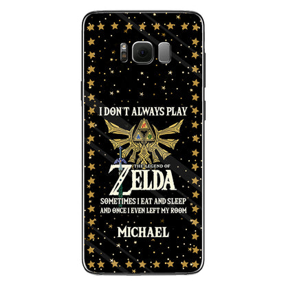 I Don't Always Play - Personalized The Hero's Legend Phone Case