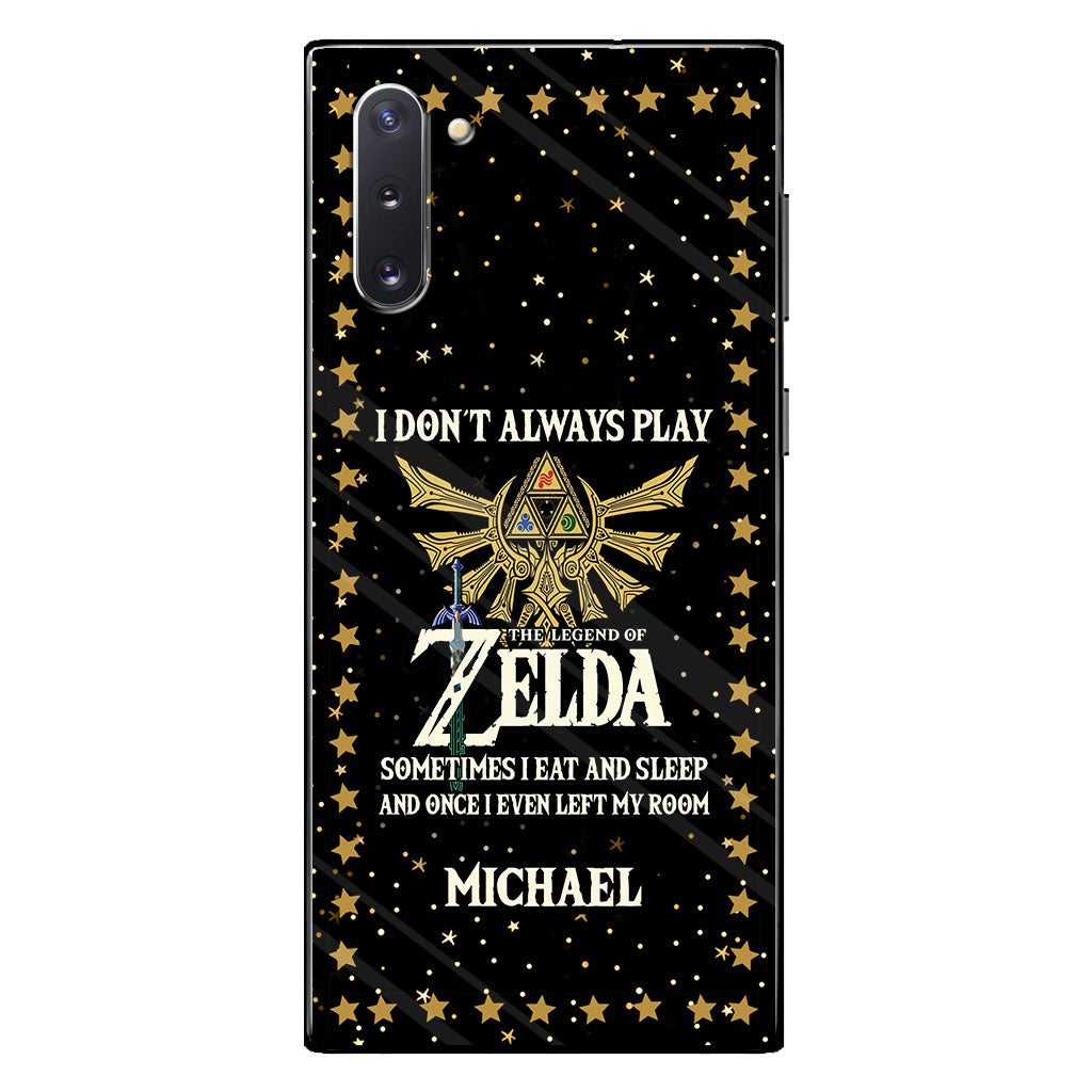 I Don't Always Play - Personalized The Hero's Legend Phone Case