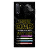 Best Dad In The Galaxy - Personalized Father&#39;s Day Phone Case