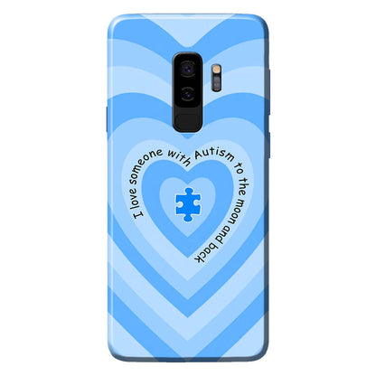 I Love Someone With Autism Phone Case