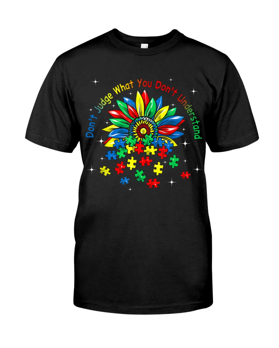 Don't Judge What You Don't Understand - Autism Awareness T-shirt and Hoodie 0520