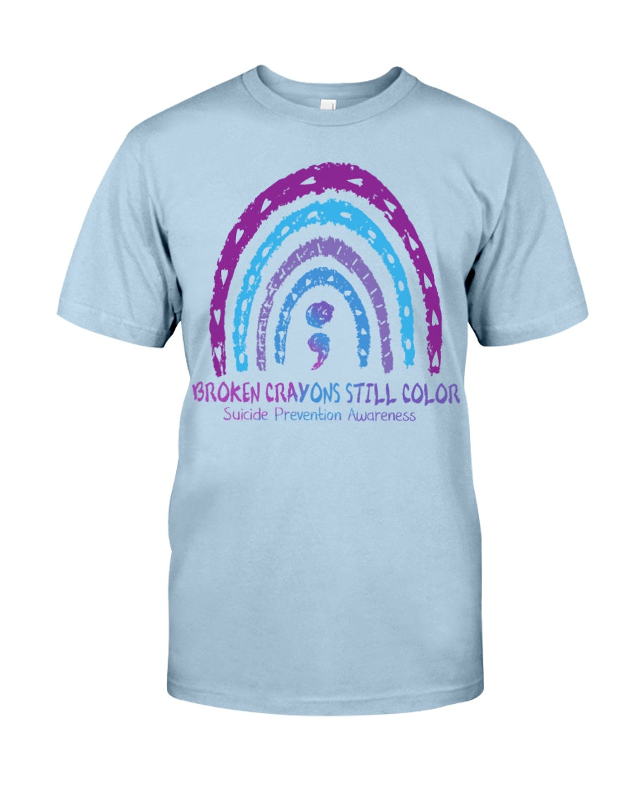 Broken Crayons Still Color - Suicide Prevention T-shirt and Hoodie 0722