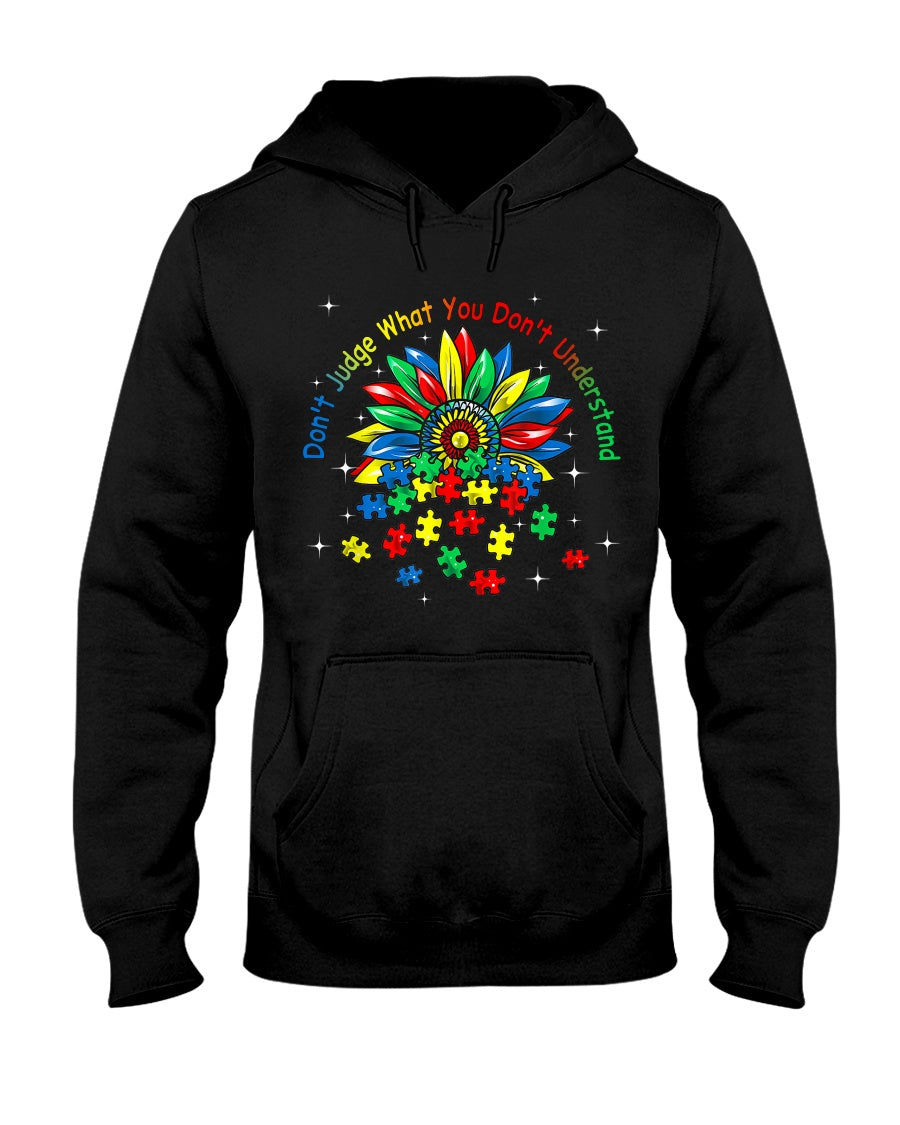 Don't Judge What You Don't Understand - Autism Awareness T-shirt and Hoodie 0520