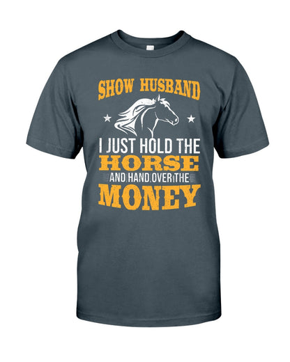 Horse Show Husband - Horse T-shirt and Hoodie 0921