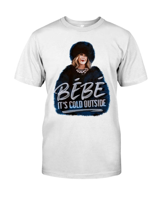 It's Cold Outside Everyone's Show T-shirt and Hoodie 0323