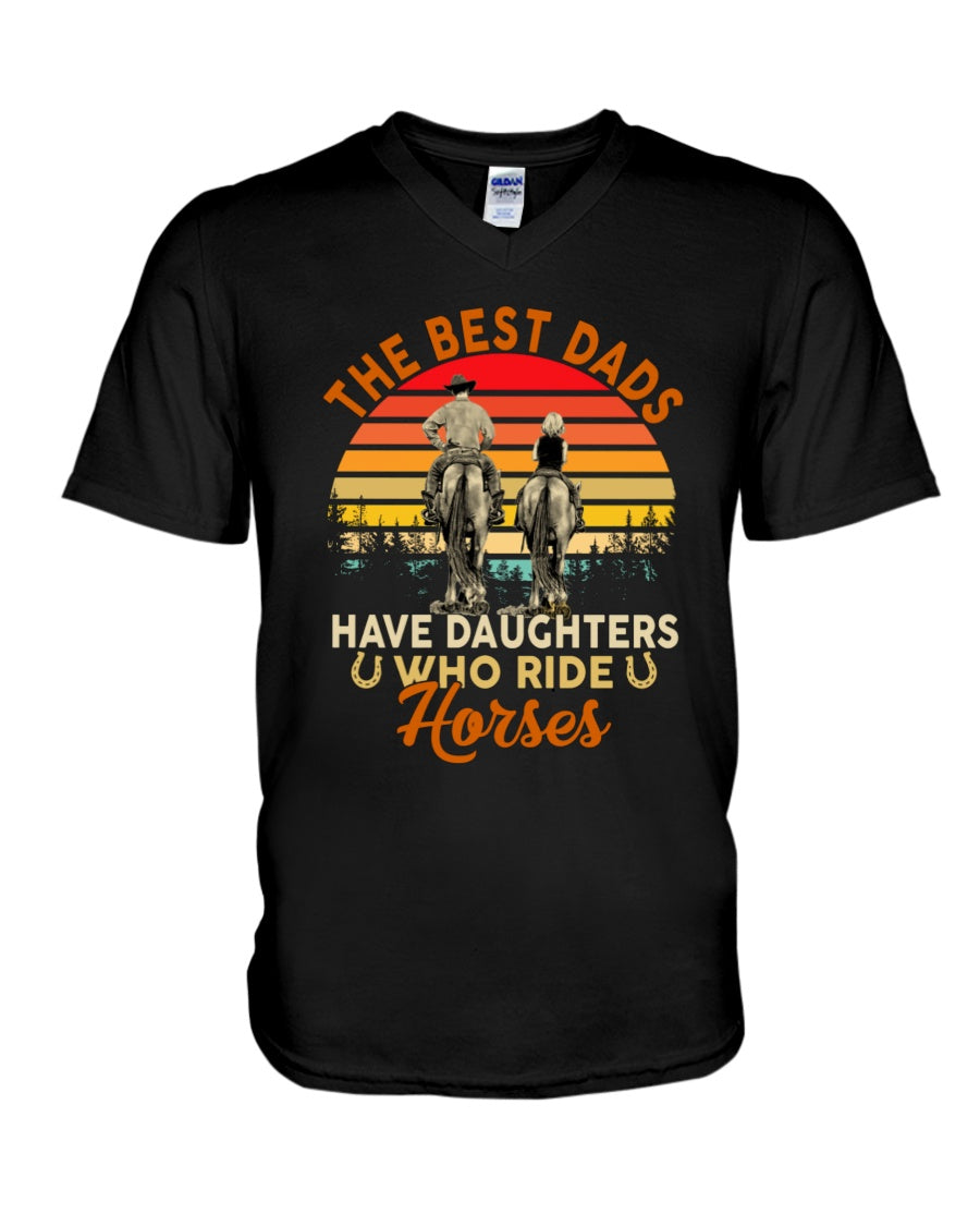 Horse The Best Dads Have Daughters Who Ride Horses - Horse T-shirt and Hoodie 0921