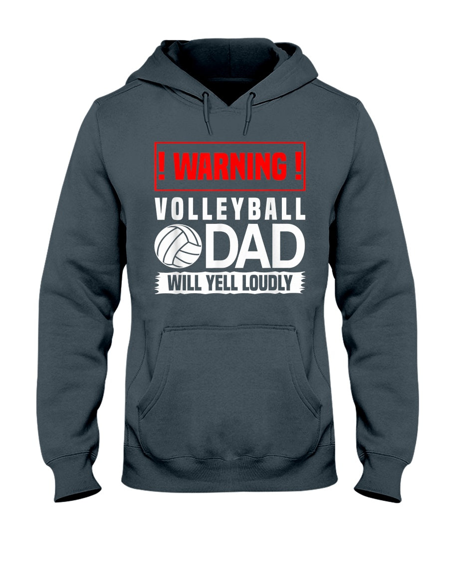 Volleyball Warning Dad Will Yell Loudly - Volleyball T-shirt and Hoodie 0921