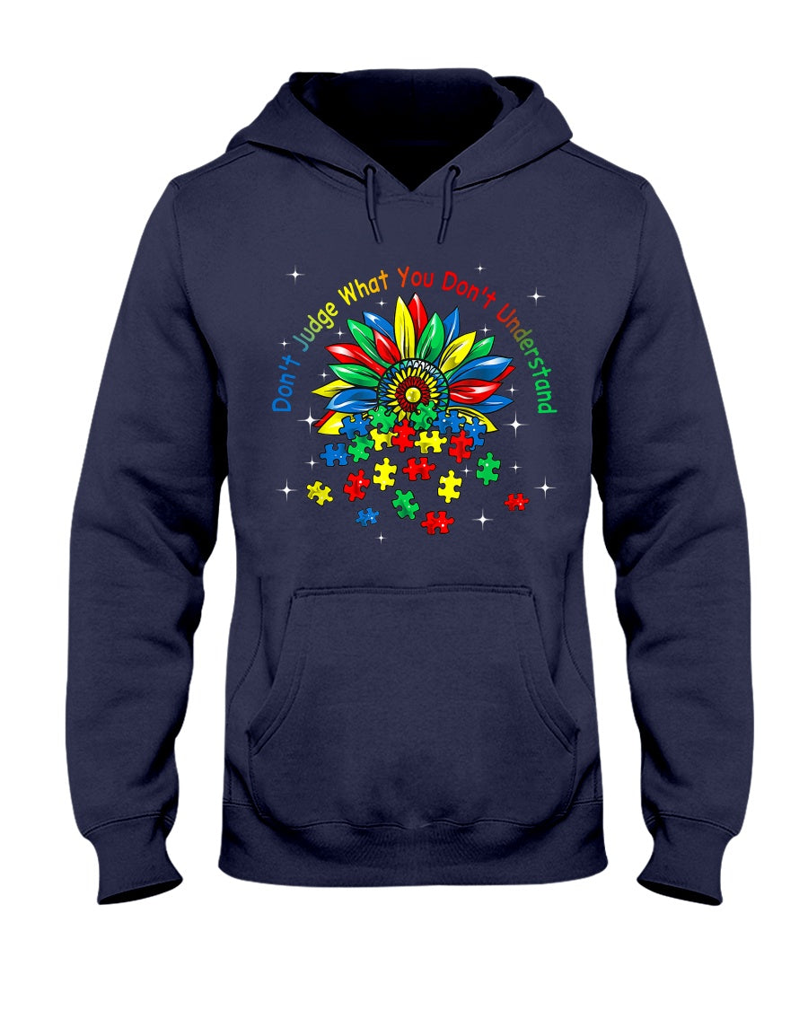 Don't Judge What You Don't Understand - Autism Awareness T-shirt and Hoodie 0520