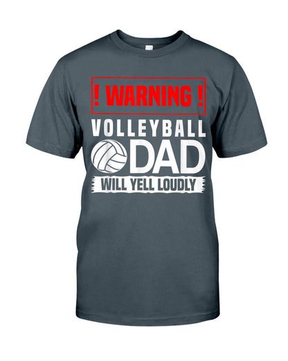 Volleyball Warning Dad Will Yell Loudly - Volleyball T-shirt and Hoodie 0921