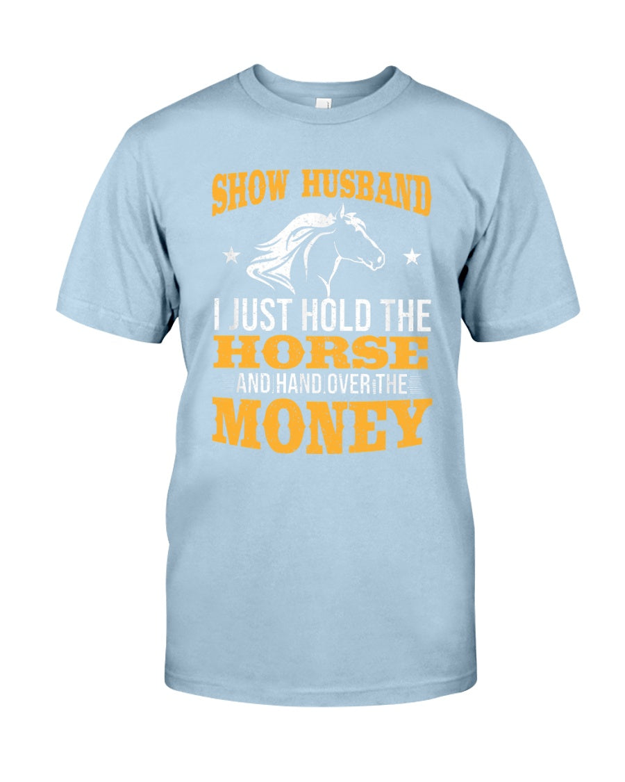 Horse Show Husband - Horse T-shirt and Hoodie 0921