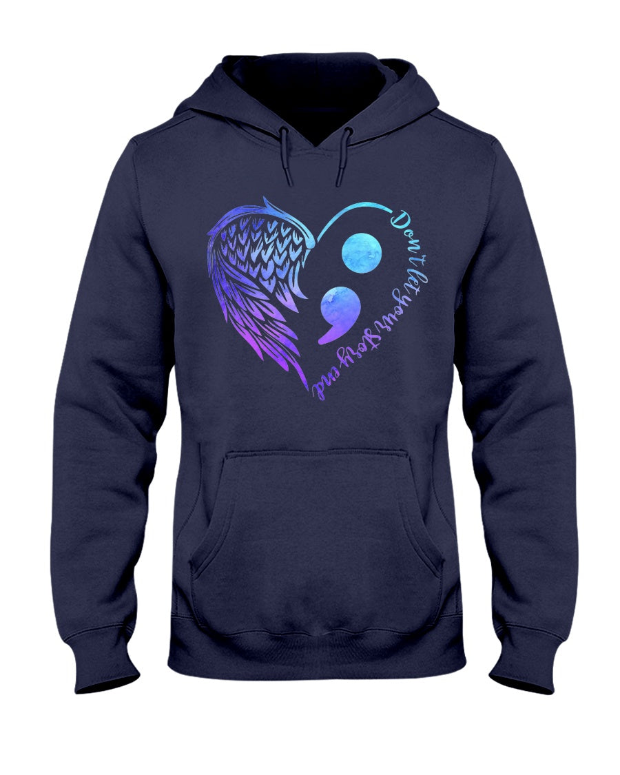 Dont Let Your Story End Suicide Prevention Awareness Semicolon - Suicide Prevention T-shirt and Hoodie 0722